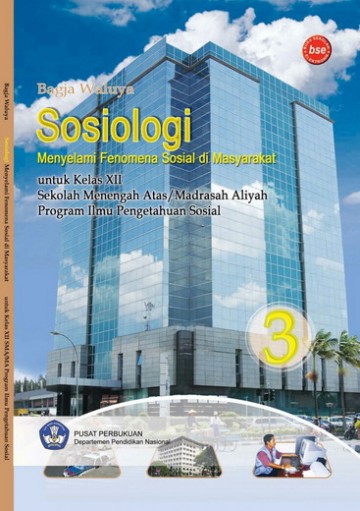 Buku Sosiologi 3 Menyelami Fenomena Sosial di Masyarakat Kelas 12 SMA