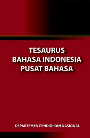 Buku TESAURUS BAHASA INDONESIA PUSAT BAHASA Kelas 10 SMA