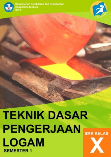 Buku Teknik Dasar pengerjaan Logam Kelas 10 SMK