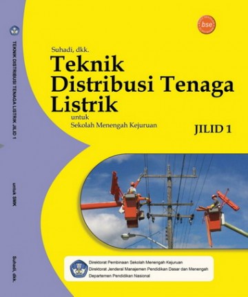 Buku Teknik Distribusi Tenaga Listrik Jilid 1 Kelas 10 SMK