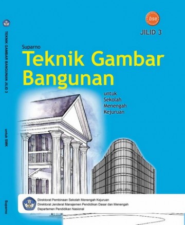 Buku Teknik Gambar Bangunan Jilid 3 Kelas 12 SMK
