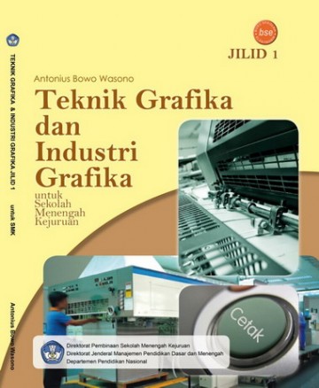 Buku Teknik Grafika dan Industri Grafika Jilid 1 Kelas 10 SMK