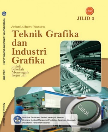 Buku Teknik Grafika dan Industri Grafika Jilid 3 Kelas 12 SMK