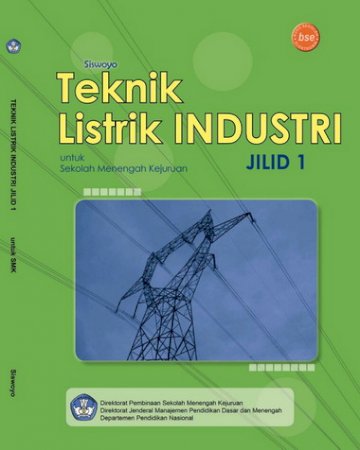 Buku Teknik Listrik Indus- Jilid 1 Kelas 10 SMK