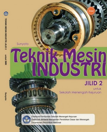 Buku Teknik Mesin Industri Jilid 2 Kelas 11 SMK