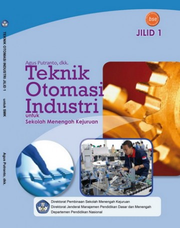 Buku Teknik Otomasi Industri Jilid 1 Kelas 10 SMK