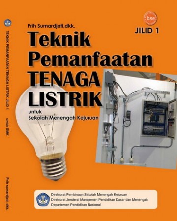 Buku Teknik Pemanfaatan Tenaga Listrik Jilid 1 Kelas 10 SMK