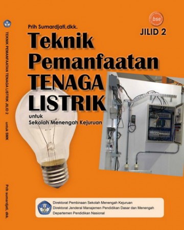 Buku Teknik Pemanfaatan Tenaga Listrik Jilid 2 Kelas 11 SMK