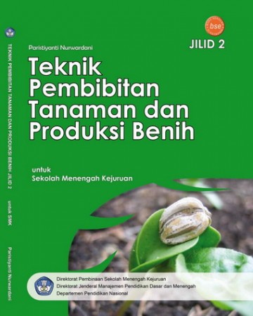 Buku Teknik Pembibitan Tanaman dan Produksi Benih Jilid 2 Kelas 11 SMK