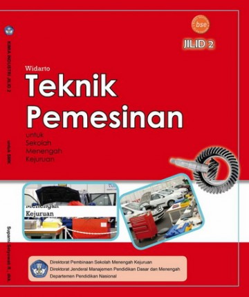 Buku Teknik Pemesinan Jilid 2 Kelas 11 SMK