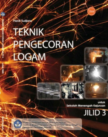 Buku Teknik Pengecoran Jilid 3 Kelas 12 SMK
