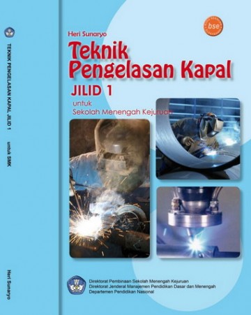 Buku Teknik Pengelasan Kapal Jilid 1 Kelas 10 SMK
