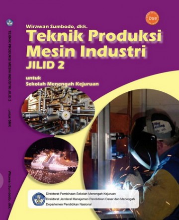 Buku Teknik Produksi Mesin Industri Jilid 2 Kelas 11 SMK