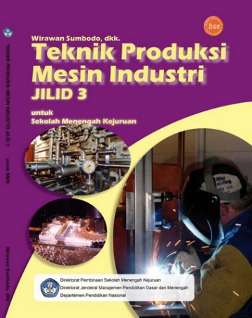 Buku Teknik Produksi Mesin Industri Jilid 3 Kelas 12 SMK