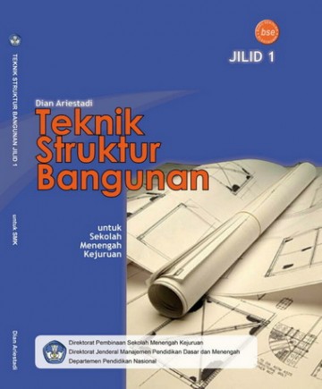Buku Teknik Struktur Bangunan Jilid 1 Kelas 10 SMK
