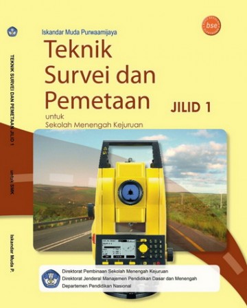 Buku Teknik Survei dan Pemetaan Jilid 1 Kelas 10 SMK