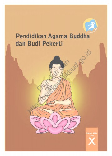 Pendidikan Agama Buddha dan Budi Pekerti (Buku Siswa) Kelas 10 SMA/SMK