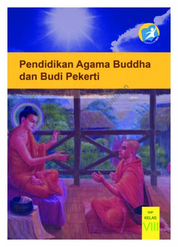 Pendidikan Agama Buddha dan Budi Pekerti (Buku Siswa) Kelas 8 SMP