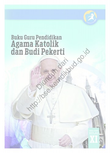 Pendidikan Agama Katolik dan Budi Pekerti (Buku Guru) Kelas 11 SMA/SMK