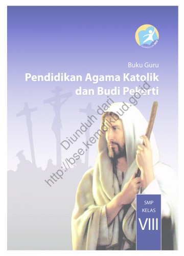 Pendidikan Agama Katolik dan Budi Pekerti (Buku Guru) Kelas 8 SMP