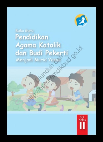 Pendidikan Agama Katolik dan Buku Pekerti Luhur (Buku Guru) Kelas 2 SD