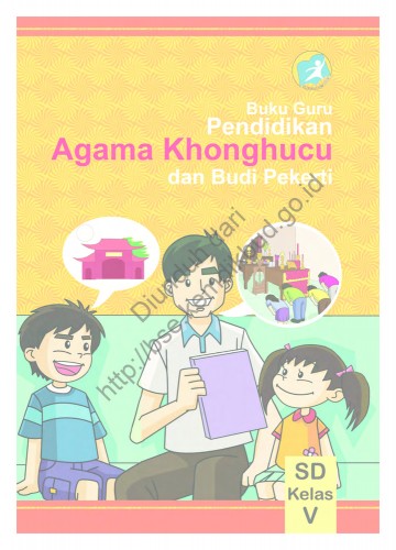 Pendidikan Agama Konghuchu dan Buku Pekerti (Buku Guru) Kelas 5 SD