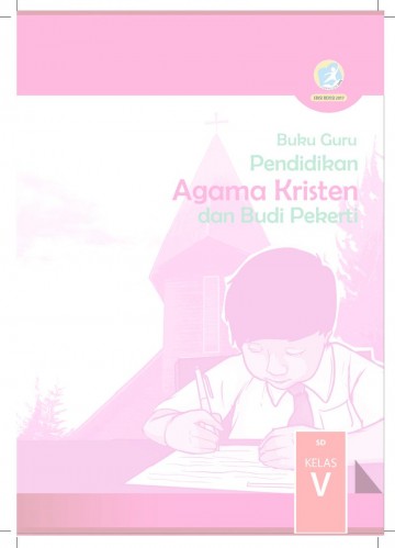 Pendidikan Agama Kristen dan Budi Pekerti Kelas 5- Buku Guru