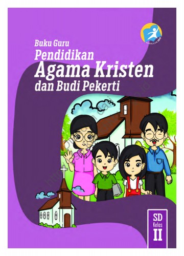 Pendidikan Agama Kristen dan Buku Pekerti Luhur (Buku Guru) Kelas 2 SD