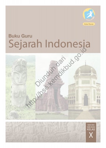 Sejarah Indonesia (Buku Guru) Kelas 10 SMA/SMK