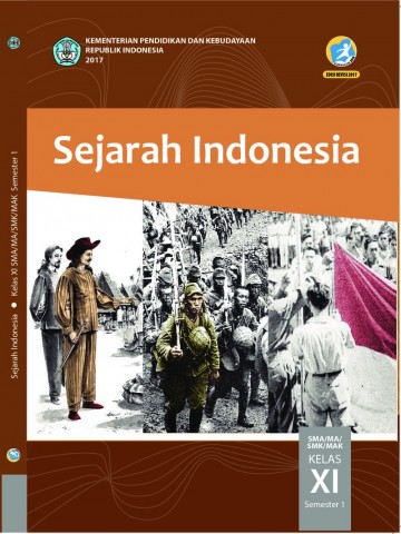 Sejarah Indonesia; Buku Siswa SMA-MA-SMK-MAK Kelas XI Semester 1