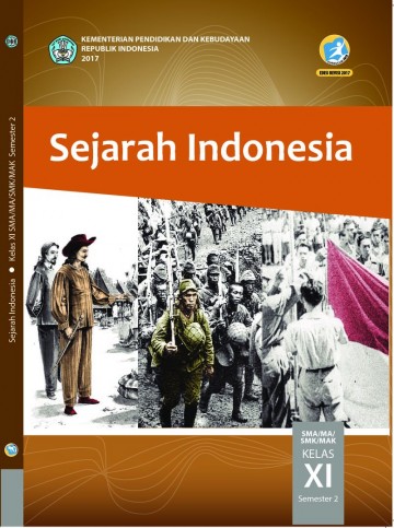 Sejarah Indonesia; Buku Siswa SMA-MA-SMK-MAK Kelas XI Semester 2