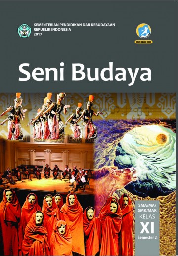 Seni Budaya Buku Siswa SMA/MA/SMK/MAK Kelas XI Semester 2