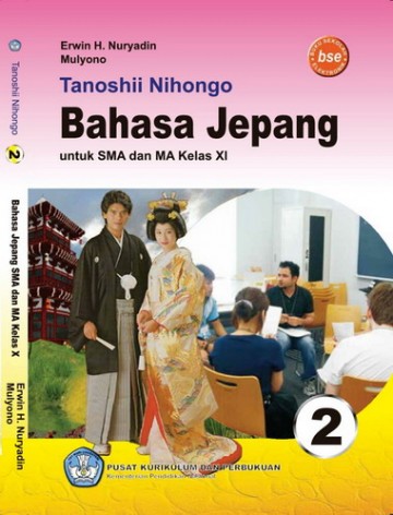 Tanoshii Nihongo 2 Buku Pelajaran Bahasa Jepang Kelas 11 SMA