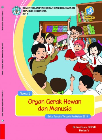 Tema 1 Kelas 5 SD Organ Gerak Hewan dan Manusia - Buku Guru