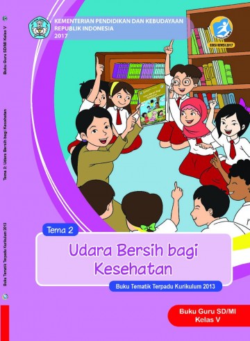 Tema 2 Kelas 5 SD Udara Bersih Bagi Kesehatan - Buku Guru
