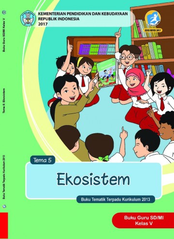Tema 5 Kelas 5 SD Ekosistem - Buku Guru 