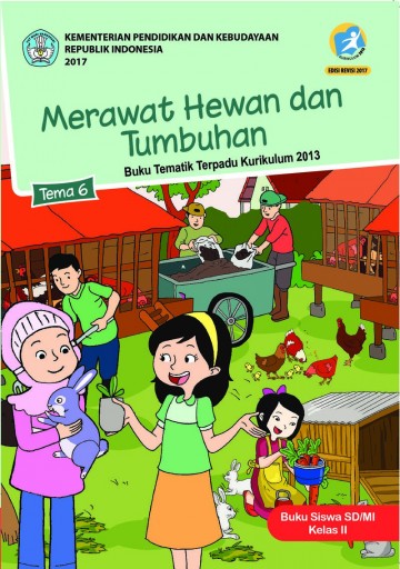 Tema 6 Kelas 2 SD Merawat Hewan Dan Tumbuhan - Buku Siswa