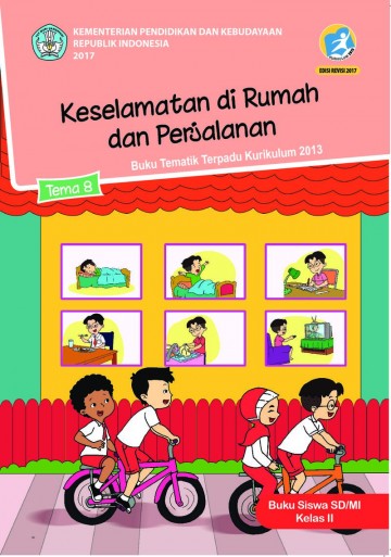 Tema 8 Kelas 2 SD Keselamatan Di Rumah Dan Perjalanan - Buku Siswa