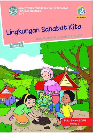 Tema 8 Kelas 5 SD Lingkungan Sahabat Kita - Buku Siswa