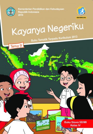 Tema 9 Kelas 4 SD Kayanya Negeriku - Buku Siswa