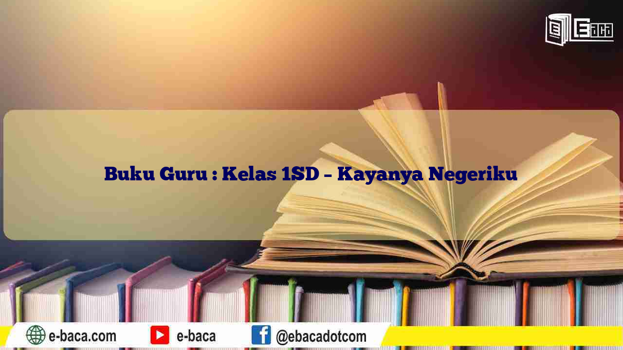 Buku Guru : Kelas 1SD – Kayanya Negeriku