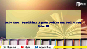 Buku Guru – Pendidikan Agama Buddha dan Budi Pekerti Kelas III