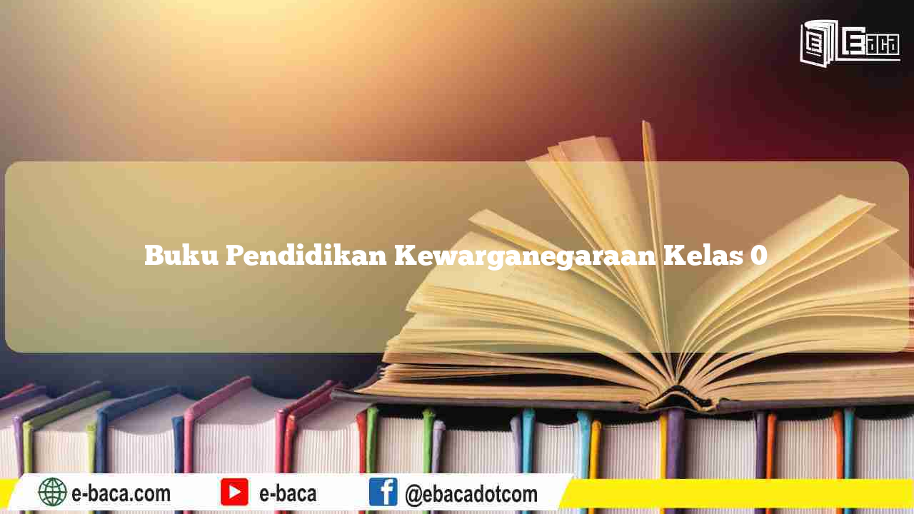 Buku Pendidikan Kewarganegaraan 2 Kelas 0