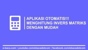 Menghitung Invers Matriks Dengan Mudah