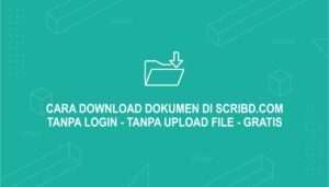 Cara Download Dokumen Di Scribd.com Gratis Tanpa Login dan Upload