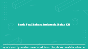Bank Soal Bahasa Indonesia Kelas XII