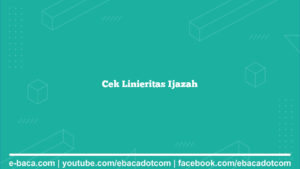 Cek Linieritas Ijazah