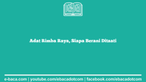 Adat Rimba Raya, Siapa Berani Ditaati