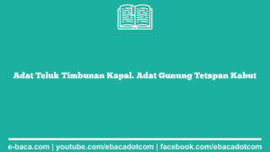 Adat Teluk Timbunan Kapal. Adat Gunung Tetapan Kabut