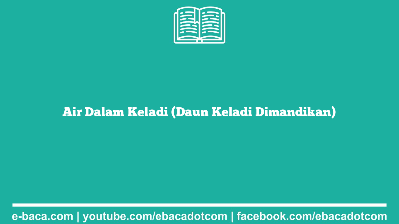 Air Dalam Keladi (Daun Keladi Dimandikan)